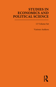 Studies in Economics and Political Science: 13 Volume Set book cover