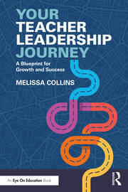 Your Teacher Leadership Journey: A Blueprint for Growth and Success book cover
