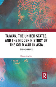 Taiwan, the United States, and the Hidden History of the Cold War in Asia: Divided Allies book cover