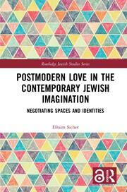 Postmodern Love in the Contemporary Jewish Imagination: Negotiating Spaces and Identities book cover