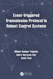 Event-Triggered Transmission Protocol in Robust Control Systems book cover