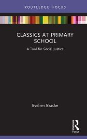 Classics at Primary School: A Tool for Social Justice book cover