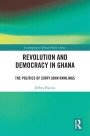 Revolution and Democracy in Ghana: The Politics of Jerry John Rawlings book cover