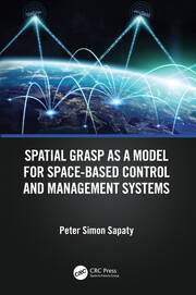 Spatial Grasp as a Model for Space-based Control and Management Systems book cover