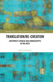 Translation/re-Creation: Southwest Chinese Naxi Manuscripts in the West book cover
