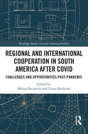 Regional and International Cooperation in South America After COVID: Challenges and Opportunities Post-pandemic book cover