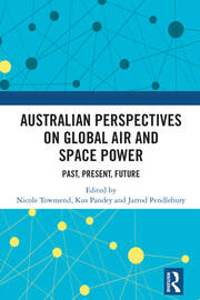 Australian Perspectives on Global Air and Space Power: Past, Present, Future book cover