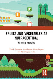 Fruits and Vegetables as Nutraceutical: Nature's Medicine book cover