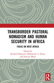 Transborder Pastoral Nomadism and Human Security in Africa: Focus on West Africa book cover