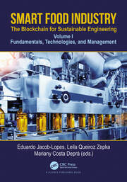 Smart Food Industry: The Blockchain for Sustainable Engineering: Fundamentals, Technologies, and Management, Volume 1 book cover