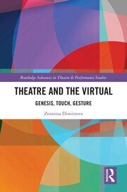 Theatre and the Virtual: Genesis, Touch, Gesture book cover