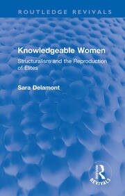 Knowledgeable Women: Structuralism and the Reproduction of Elites book cover