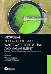 Microbial Technologies for Wastewater Recycling and Management: Recent Trends, Challenges, and Perspectives book cover
