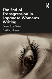 The End of Transgression in Japanese Women’s Writing: Gender, Body, Nation book cover