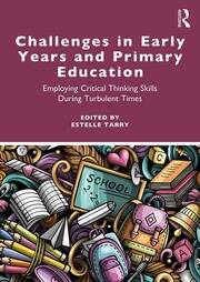Challenges in Early Years and Primary Education: Employing critical thinking skills during turbulent times book cover