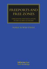 Freeports and Free Zones: Operations and Regulation in the Global Economy book cover
