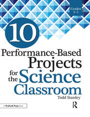 10 Performance-Based Projects for the Science Classroom: Grades 3-5 book cover
