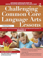 Challenging Common Core Language Arts Lessons: Activities and Extensions for Gifted and Advanced Learners in Grade 3 book cover