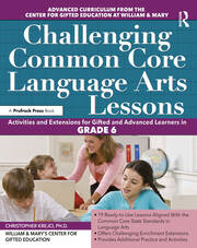Challenging Common Core Language Arts Lessons: Activities and Extensions for Gifted and Advanced Learners in Grade 6 book cover