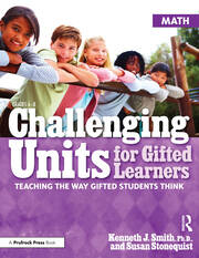 Challenging Units for Gifted Learners: Teaching the Way Gifted Students Think (Math, Grades 6-8) book cover
