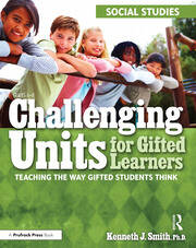 Challenging Units for Gifted Learners: Teaching the Way Gifted Students Think (Social Studies, Grades 6-8) book cover