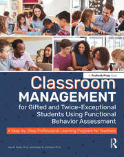 Classroom Management for Gifted and Twice-Exceptional Students Using Functional Behavior Assessment: A Step-by-Step Professional Learning Program for Teachers book cover