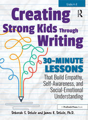 Creating Strong Kids Through Writing: 30-Minute Lessons That Build Empathy, Self-Awareness, and Social-Emotional Understanding in Grades 4-8 book cover
