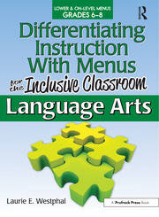 Differentiating Instruction With Menus for the Inclusive Classroom: Language Arts (Grades 6-8) book cover
