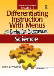 Differentiating Instruction With Menus for the Inclusive Classroom: Science (Grades 3-5) book cover