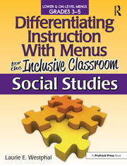 Differentiating Instruction With Menus for the Inclusive Classroom: Social Studies (Grades 3-5) book cover