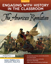 Engaging With History in the Classroom: The American Revolution (Grades 6-8) book cover