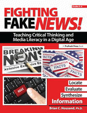 Fighting Fake News! Teaching Critical Thinking and Media Literacy in a Digital Age: Grades 4-6 book cover