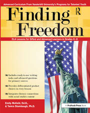 Finding Freedom: ELA Lessons for Gifted and Advanced Learners in Grades 6-8 book cover