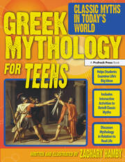 Greek Mythology for Teens: Classic Myths in Today's World (Grades 7-12) book cover