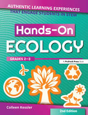 Hands-On Ecology: Authentic Learning Experiences That Engage Students in STEM (Grades 2-3) book cover