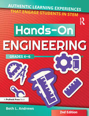 Hands-On Engineering: Authentic Learning Experiences That Engage Students in STEM (Grades 4-6) book cover