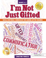 I'm Not Just Gifted: Social-Emotional Curriculum for Guiding Gifted Children (Grades 4-7) book cover