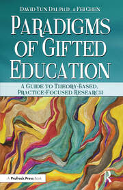 Paradigms of Gifted Education: A Guide for Theory-Based, Practice-Focused Research book cover