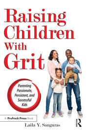 Raising Children With Grit: Parenting Passionate, Persistent, and Successful Kids book cover