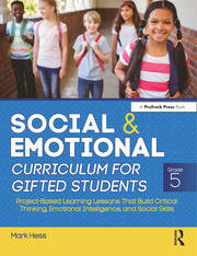 Social and Emotional Curriculum for Gifted Students: Grade 5, Project-Based Learning Lessons That Build Critical Thinking, Emotional Intelligence, and Social Skills book cover