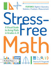 Stress-Free Math: A Visual Guide to Acing Math in Grades 4-9 book cover