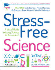Stress-Free Science: A Visual Guide to Acing Science in Grades 4-8 book cover