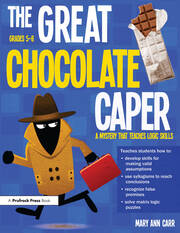 The Great Chocolate Caper: A Mystery That Teaches Logic Skills (Rev. Ed., Grades 5-8) book cover