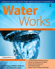 Water Works: A Physical Science Unit for High-Ability Learners in Grades K-1 book cover