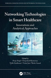 Networking Technologies in Smart Healthcare: Innovations and Analytical Approaches book cover