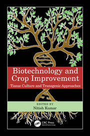 Biotechnology and Crop Improvement: Tissue Culture and Transgenic  Approaches book cover