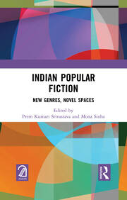 Indian Popular Fiction: New Genres, Novel Spaces book cover