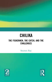 Chilika: The Fishermen, the Catch, and the Challenges book cover