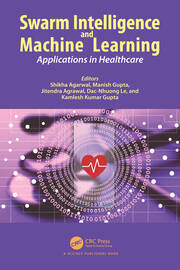Swarm Intelligence and Machine Learning: Applications in Healthcare book cover