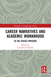 Career Narratives and Academic Womanhood: In the Spaces Provided book cover